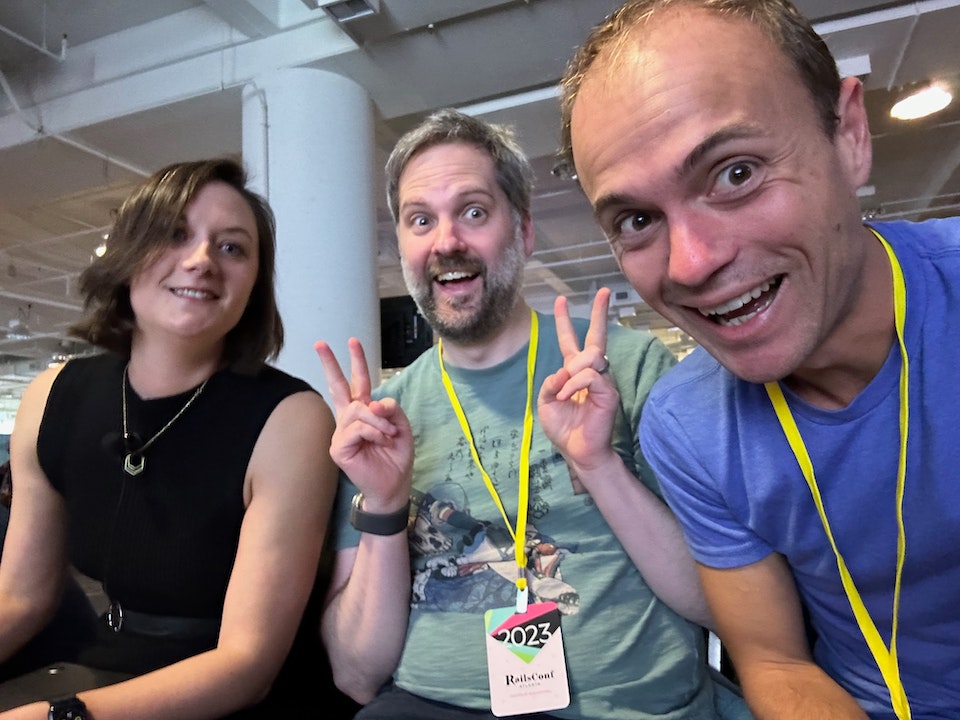 Eileen Uchitelle, Aaron, and I at RailsConf 2023